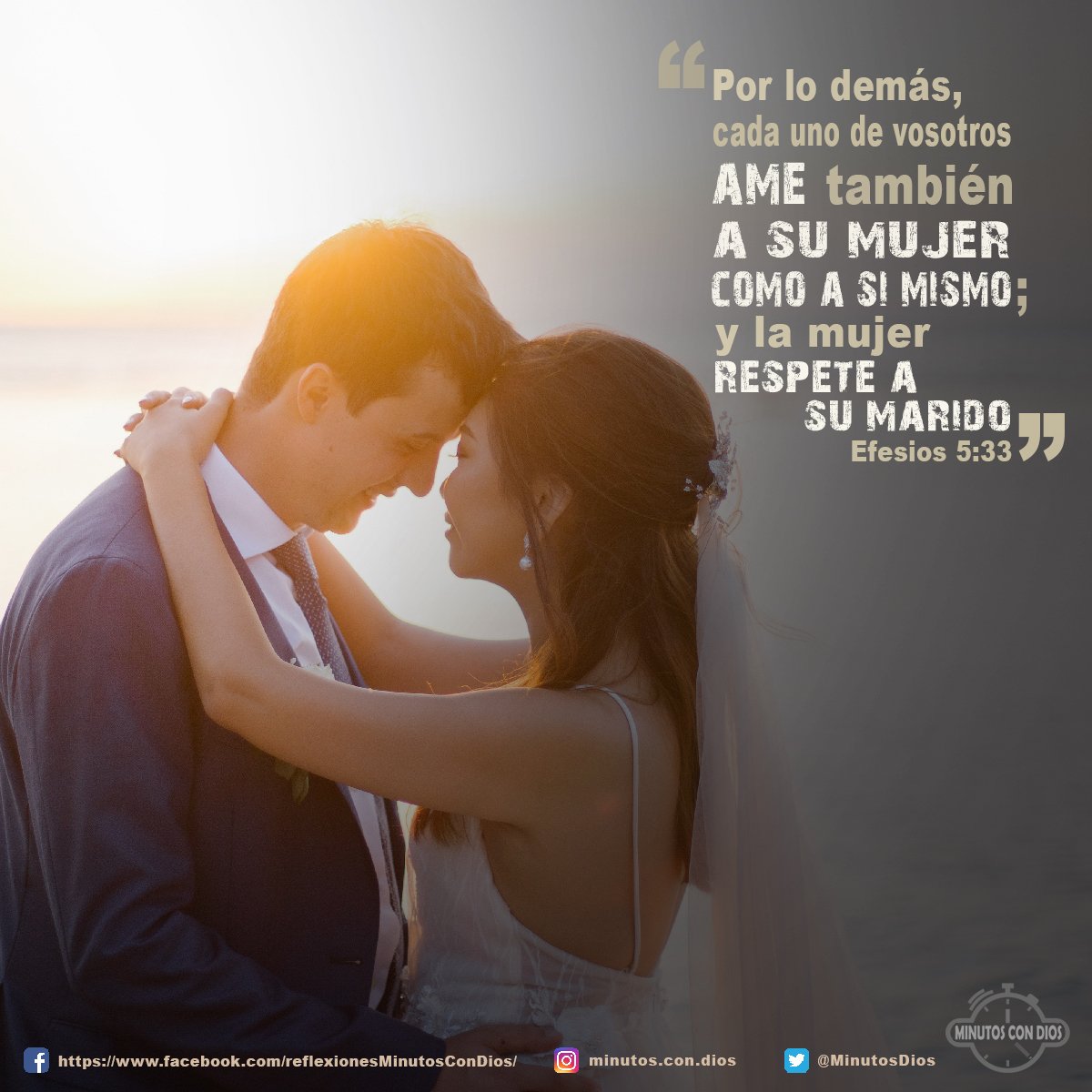 Por lo demás, cada uno de vosotros ame también a su mujer como a sí mismo; y la mujer respete a su marido. Efesios 5:33 RVR1960 #AmandoALaEsposa, #RespetandoAlEsposo, #MatrimonioCristiano, #MinutosConDios, #ReflexionesDiarias
