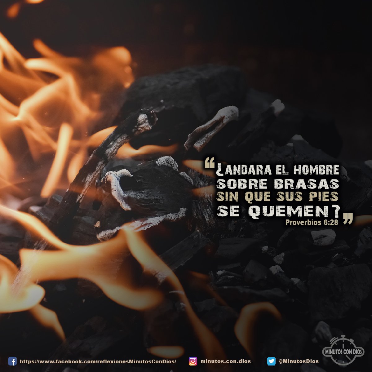 “¿Andará el hombre sobre brasas sin que sus pies se quemen? Proverbios 6:28 RVR1960 #ResistiendoLasTentaciones, #CaminandoSobreBrasas, #MinutosConDios, #ReflexionesDiarias