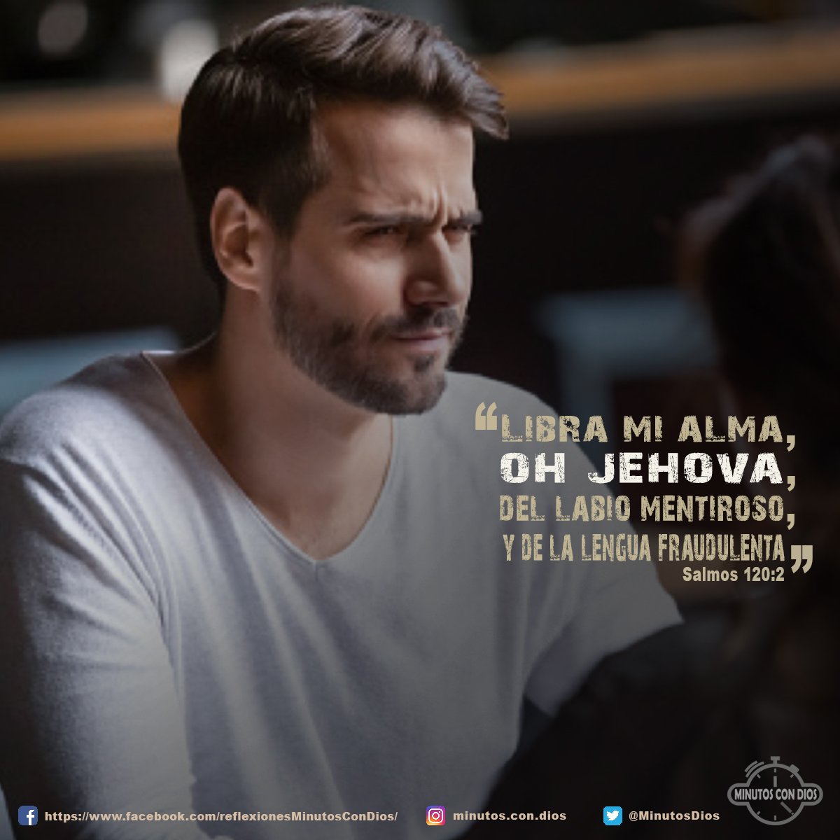 Libra mi alma, oh Jehová, del labio mentiroso, Y de la lengua fraudulenta. Salmos 120:2 RVR1960 #LibraMiAlmaDelLabioMentiroso, #RechazandoLaMentira, #SiendoVeraces, #MinutosConDios, #ReflexionesDiarias