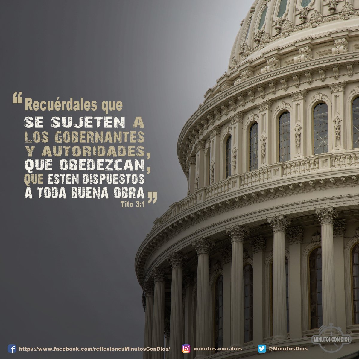Recuérdales que se sujeten a los gobernantes y autoridades, que obedezcan, que estén dispuestos a toda buena obra. Tito 3:1 RVR1960 #SujetosAGobernantesYAutoridades, #DispuestosATodaBuenaObra, #MinutosConDios, #ReflexionesDiarias