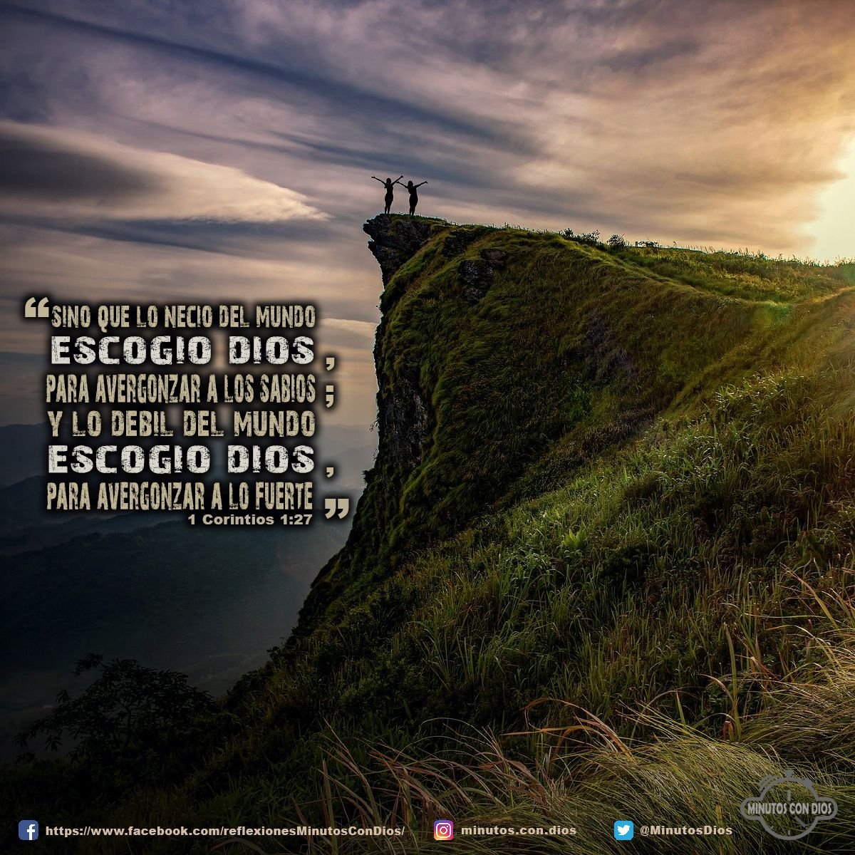 sino que lo necio del mundo escogió Dios, para avergonzar a los sabios; y lo débil del mundo escogió Dios, para avergonzar a lo fuerte 1 Corintios 1:27 RVR1960 #LoNecioYDebilDelMundoEscogioDios, #DependenciaDeDios, #MinutosConDios, #ReflexionesDiarias