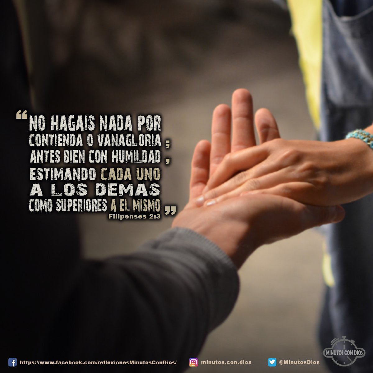 Nada hagáis por contienda o por vanagloria; antes bien con humildad, estimando cada uno a los demás como superiores a él mismo Filipenses 2:3 RVR1960 #SinContiendaOVanagloria, #SiendoHumildes, #ViendoLosDemasComoSuperiores, #MinutosConDios, #ReflexionesDiarias
