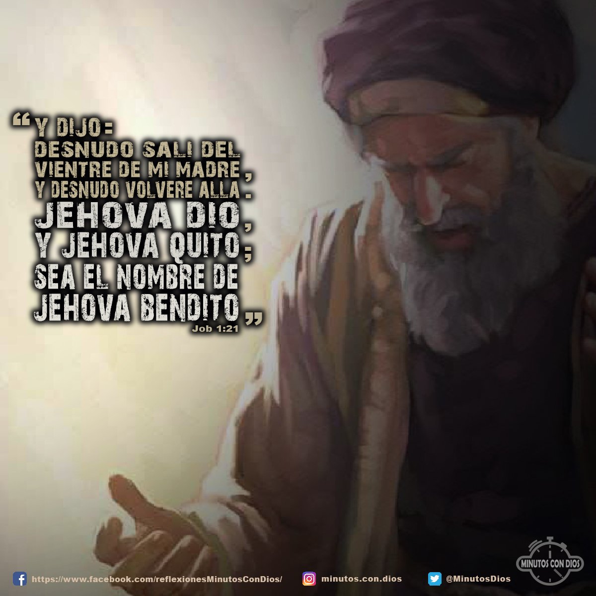 y dijo: Desnudo salí del vientre de mi madre, y desnudo volveré allá. Jehová dio, y Jehová quitó; sea el nombre de Jehová bendito. Job 1:21 RVR1960 #DiosDioDiosQuito, #BenditoSeaElNombreDeDios, #FirmesEnLaAdversidad, #MinutosConDios, #ReflexionesDiarias
