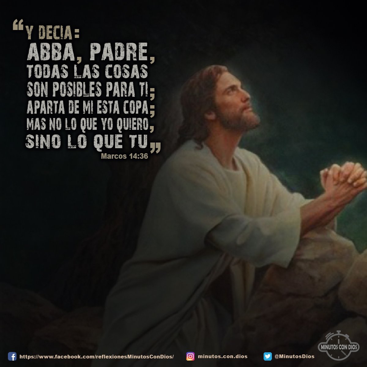 Y decía: Abba, Padre, todas las cosas son posibles para ti; aparta de mí esta copa; mas no lo que yo quiero, sino lo que tú Marcos 14:36 RVR1960 #SemanaSanta, #LoQueEsNecesarioHacer, #HaciendoLaVoluntadDeDios, #MinutosConDios, #ReflexionesDiarias