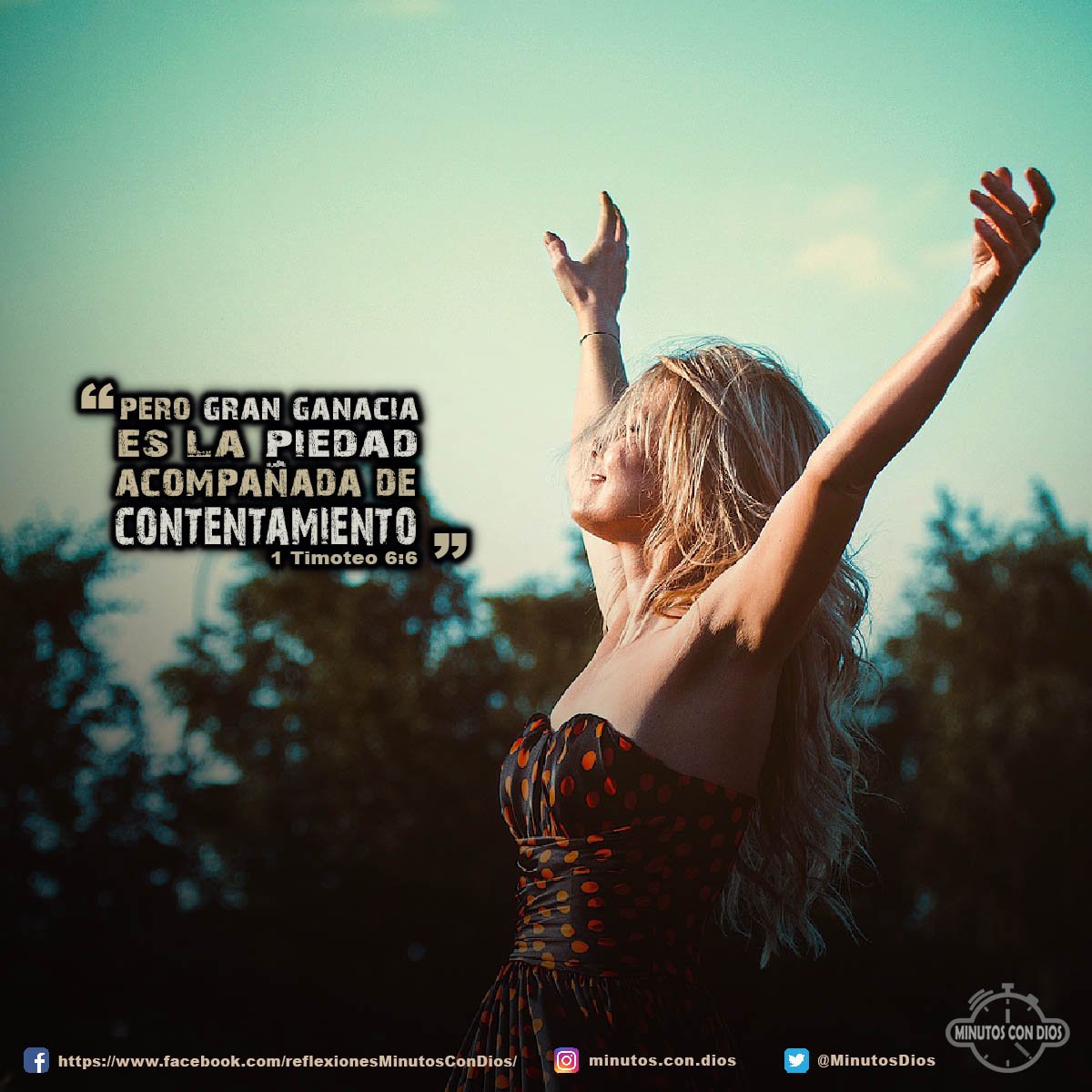 Pero gran ganancia es la piedad acompañada de contentamiento. 1 Timoteo 6:6 RVR1960 #GranGananciaEsLaPiedadYElContentamiento, #ActitudesCristianas, #MinutosConDios, #ReflexionesDiarias