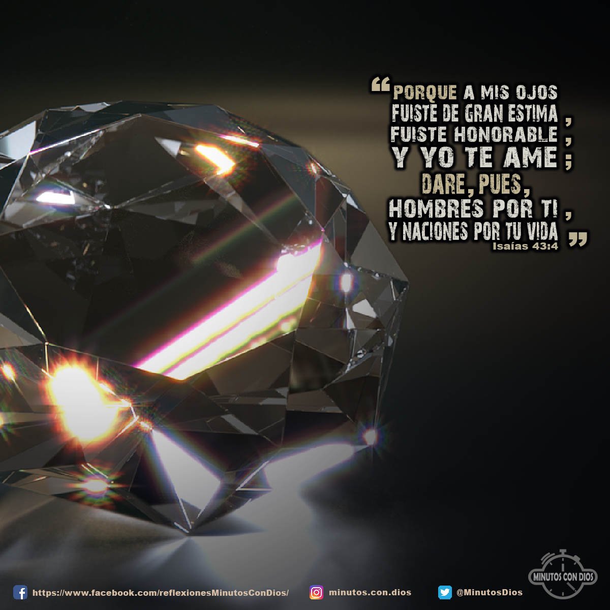 Porque a mis ojos fuiste de gran estima, fuiste honorable, y yo te amé; daré, pues, hombres por ti, y naciones por tu vida. Isaías 43:4 RVR1960 #EresDeGranEstimaParaDios, #PuebloDeDios, #MinutosConDios, #ReflexionesDiarias