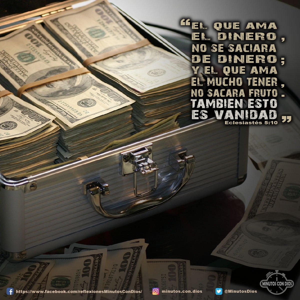 El que ama el dinero, no se saciará de dinero; y el que ama el mucho tener, no sacará fruto. También esto es vanidad. Eclesiastés 5:10 RVR1960 #AmorAlDinero, #AmorALoMaterial, #MinutosConDios, #ReflexionesDiarias