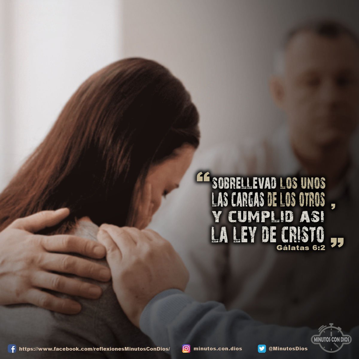 Sobrellevad los unos las cargas de los otros, y cumplid así la ley de Cristo. Gálatas 6:2 RVR1960 #SobrellevandoLasCargas, #LeyDeCristo, #MinutosConDios, #ReflexionesDiarias