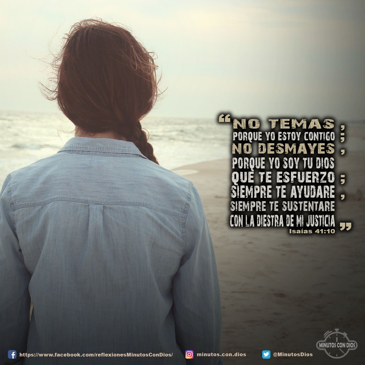 No temas, porque yo estoy contigo; no desmayes, porque yo soy tu Dios que te esfuerzo; siempre te ayudaré, siempre te sustentaré con la diestra de mi justicia. Isaías 41:10 RVR1960 #NoTemasNiDesmayes, #DiosEstaContigo, #MinutosConDios, #ReflexionesDiarias