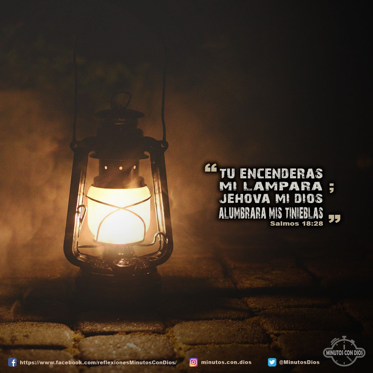 Tú encenderás mi lámpara; Jehová mi Dios alumbrará mis tinieblas. Salmos 18:28 RVR1960 #DiosEncenderaMiLampara, #DiosAlumbraraMisTinieblas, #MinutosConDios, #ReflexionesDiarias