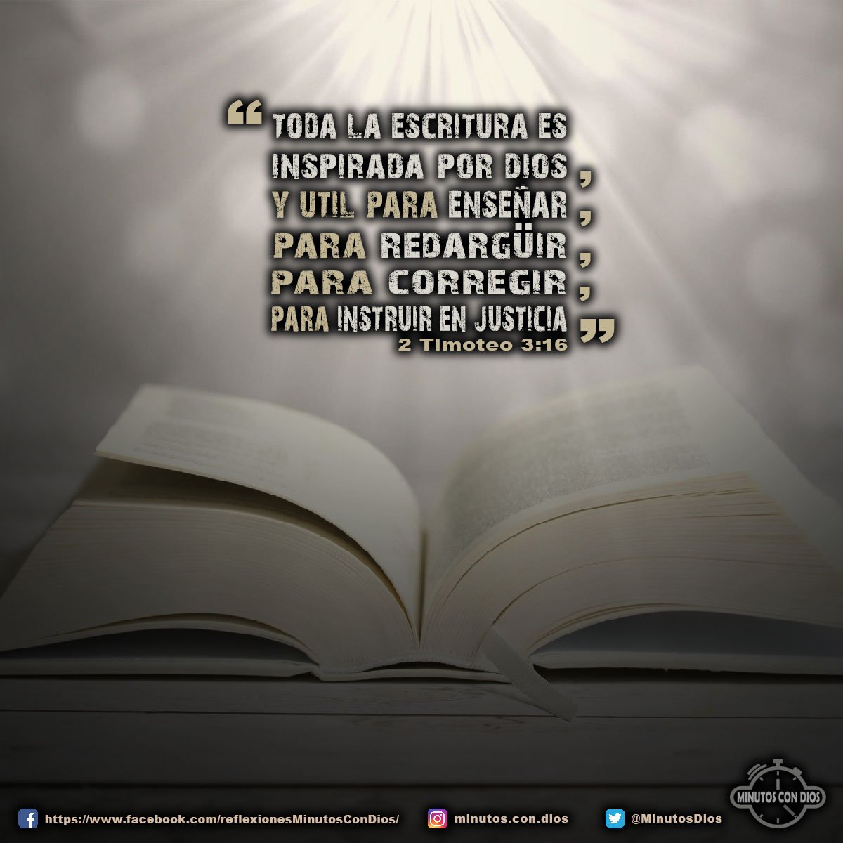 Toda la Escritura es inspirada por Dios, y útil para enseñar, para redargüir, para corregir, para instruir en justicia. 2 Timoteo 3:16 RVR1960 #TodaLaEscrituraEsInspirada, #InspiracionDivina, #MinutosConDios, #ReflexionesDiarias