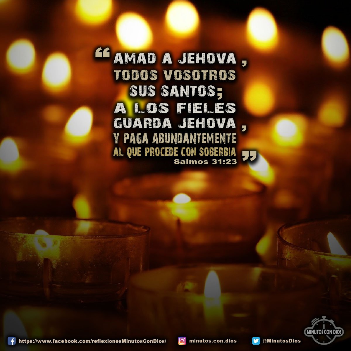 Amad a Jehová, todos vosotros sus santos; a los fieles guarda Jehová, y paga abundantemente al que procede con soberbia. Salmos 31:23 RVR1960 #AmenADios, #DiosGuardaALosFieles, #MinutosConDios, #ReflexionesDiarias