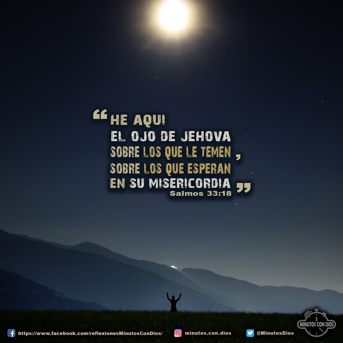 He aquí el ojo de Jehová sobre los que le temen, sobre los que esperan en su misericordia. Salmos 33:18 RVR1960 #LaMiradaDeDios, #EsperandoMisericordia, #MinutosConDios, #ReflexionesDiarias