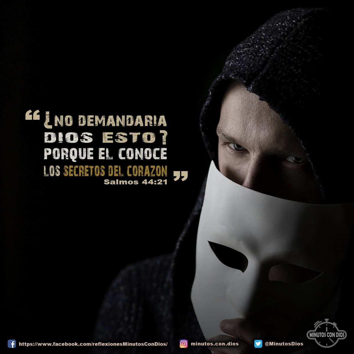 ¿No demandaría Dios esto? Porque él conoce los secretos del corazón. Salmos 44:21 RVR1960 #OmniscienciaDeDios, #SecretosDelCorazon, #MinutosConDios, #ReflexionesDiarias