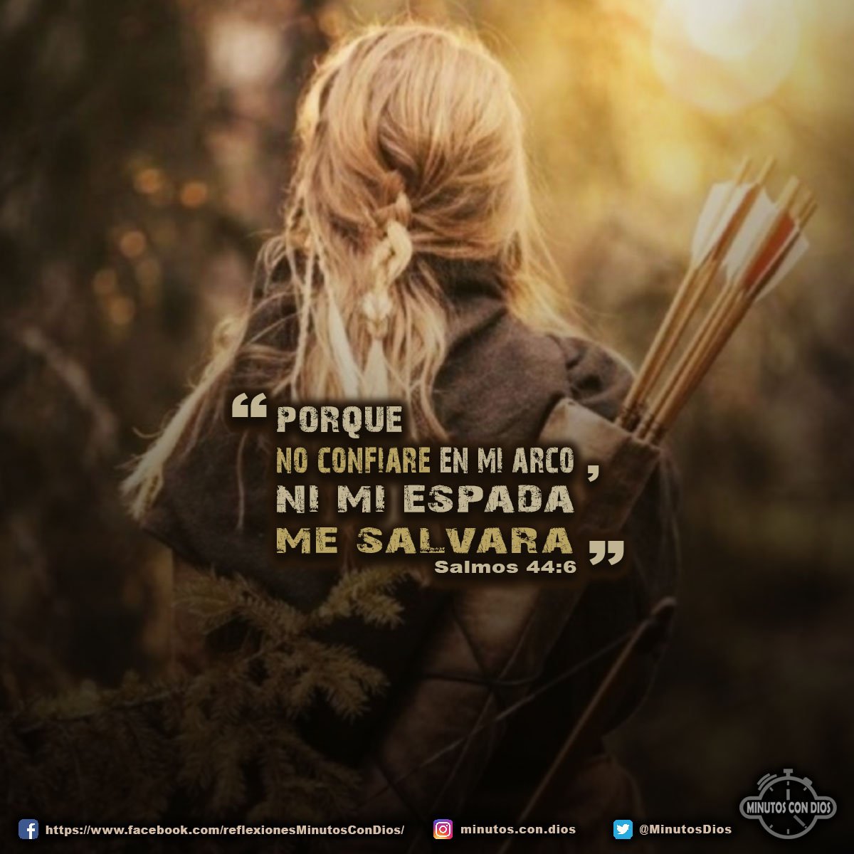 Porque no confiaré en mi arco, ni mi espada me salvará. Salmos 44:6 RVR1960 #NoConfiareEnMiArco, #SoloDiosMeSalvara, #MinutosConDios, #ReflexionesDiarias