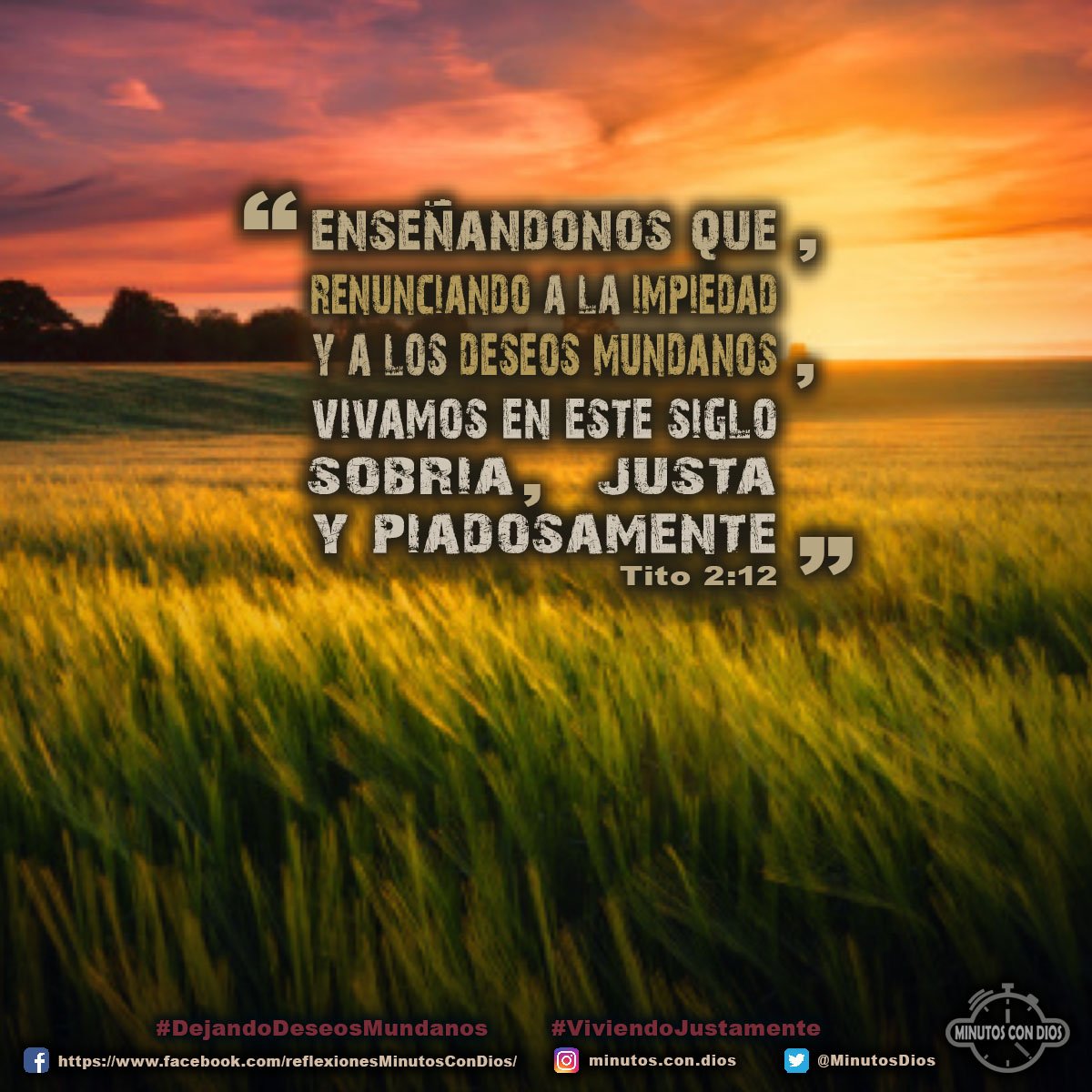 enseñándonos que, renunciando a la impiedad y a los deseos mundanos, vivamos en este siglo sobria, justa y piadosamente. Tito 2:12 RVR1960 #DejandoDeseosMundanos, #ViviendoJustamente, #MinutosConDios, #ReflexionesDiarias