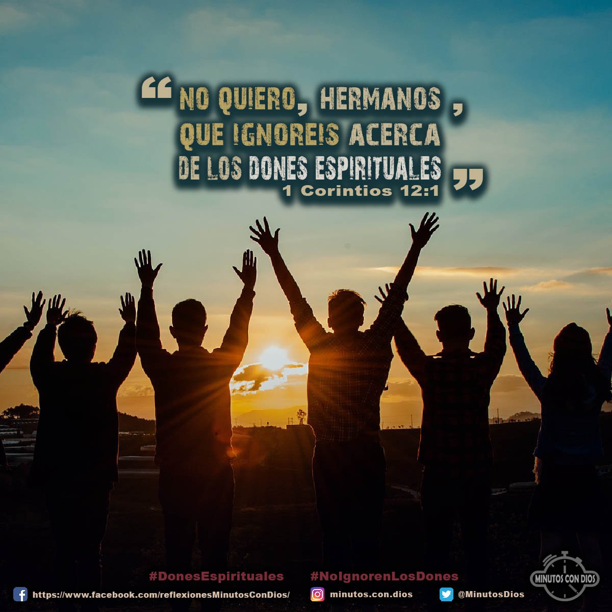 No quiero, hermanos, que ignoréis acerca de los dones espirituales. 1 Corintios 12:1 RVR1960 #DonesEspirituales, #NoIgnorenLosDones, #MinutosConDios, #ReflexionesDiarias