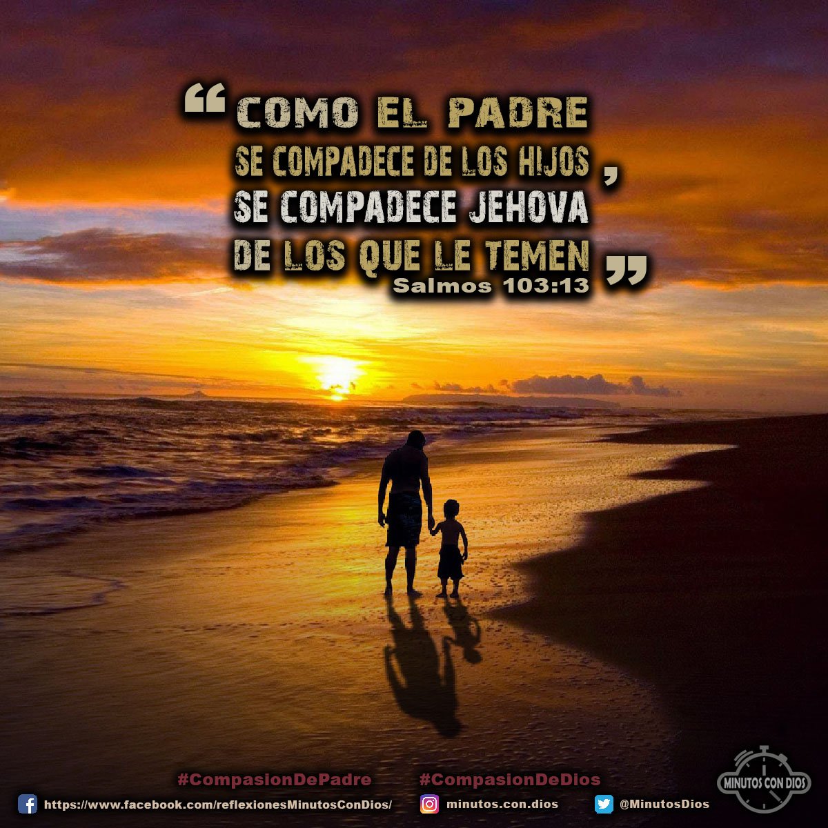 Como el padre se compadece de los hijos, se compadece Jehová de los que le temen. Salmos 103:13 RVR1960 #CompasionDePadre, #CompasionDeDios, #MinutosConDios, #ReflexionesDiarias