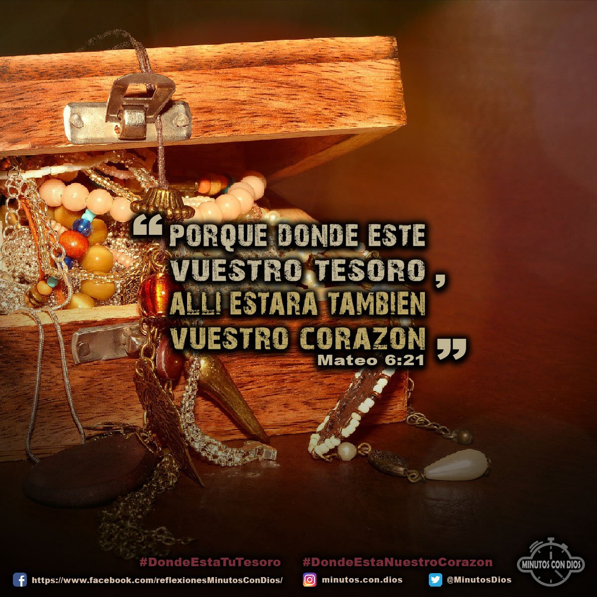 Porque donde esté vuestro tesoro, allí estará también vuestro corazón. Mateo 6:21 RVR1960 #DondeEstaTuTesoro, #DondeEstaNuestroCorazon, #MinutosConDios, #ReflexionesDiarias