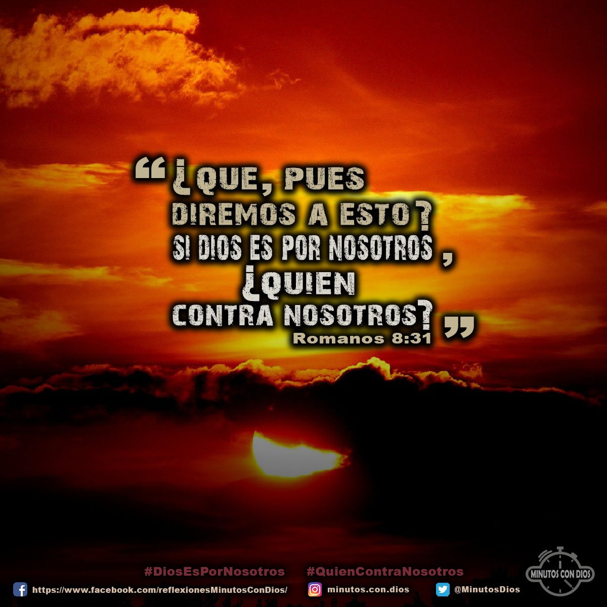 ¿Qué, pues, diremos a esto? Si Dios es por nosotros, ¿quién contra nosotros? Romanos 8:31 RVR1960 #DiosEsPorNosotros, #QuienContraNosotros, #MinutosConDios, #ReflexionesDiarias