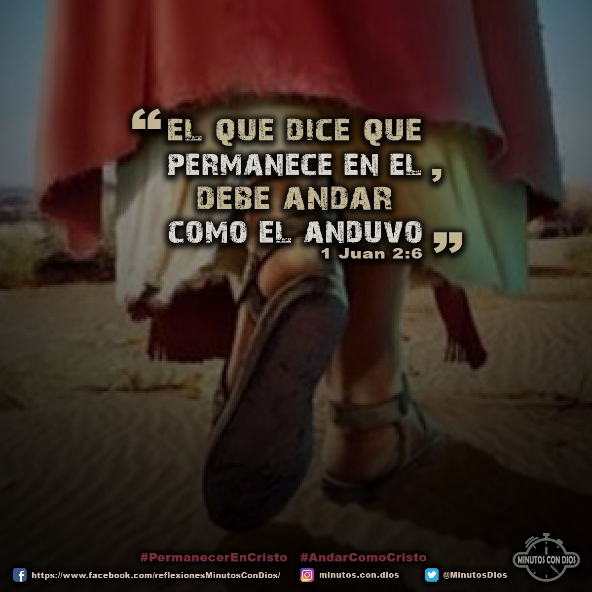 El que dice que permanece en Él, debe andar como Él anduvo. 1 Juan 2:6 RVR1960 #PermanecerEnCristo, #AndarComoCristo, #MinutosConDios, #ReflexionesDiarias
