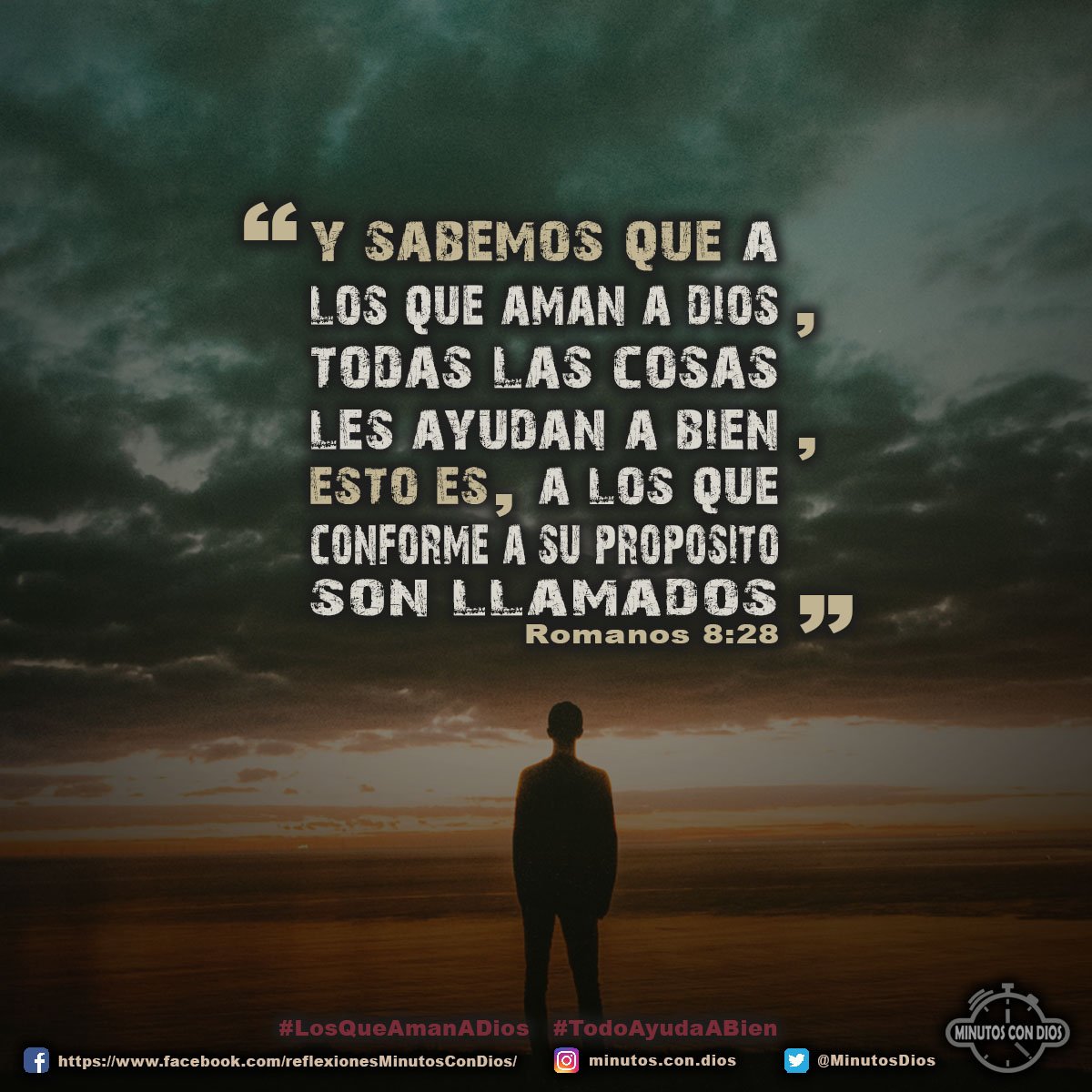 Y sabemos que a los que aman a Dios, todas las cosas les ayudan a bien, esto es, a los que conforme a su propósito son llamados. Romanos 8:28 RVR1960 #LosQueAmanADios, #TodoAyudaABien, #MinutosConDios, #ReflexionesDiarias