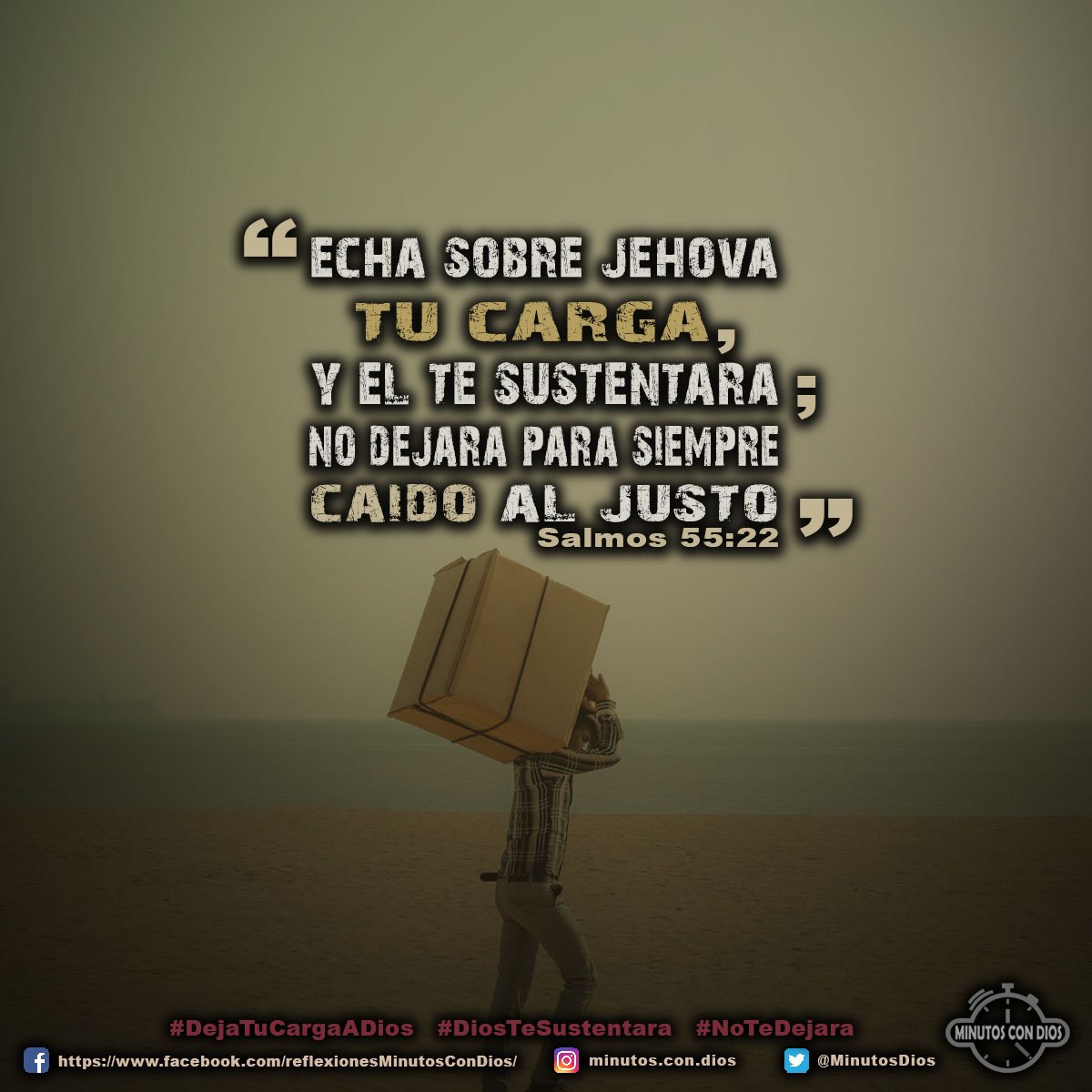Echa sobre Jehová tu carga, y él te sustentará; no dejará para siempre caído al justo. Salmos 55:22 RVR1960 #DejaTuCargaADios, #DiosTeSustentara, #NoTeDejara, #MinutosConDios, #ReflexionesDiarias